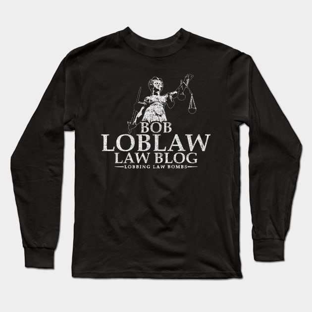 Bob Loblaw Law Blog Long Sleeve T-Shirt by huckblade